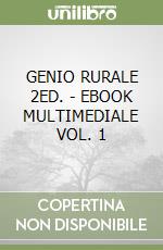 GENIO RURALE 2ED. - EBOOK MULTIMEDIALE VOL. 1