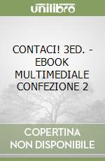 CONTACI! 3ED. - EBOOK MULTIMEDIALE CONFEZIONE 2 libro