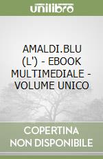 AMALDI.BLU (L') - EBOOK MULTIMEDIALE - VOLUME UNICO libro
