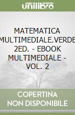 MATEMATICA MULTIMEDIALE.VERDE 2ED. - EBOOK MULTIMEDIALE - VOL. 2 libro