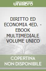 DIRITTO ED ECONOMIA 4ED. - EBOOK MULTIMEDIALE VOLUME UNICO libro