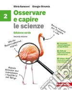 OSSERVARE E CAPIRE LE SCIENZE 2ED. - VOLUME 2 (LDM) libro