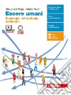 Essere umani. Sociologia, Antropologia e Pedagogia. Con antologia La globalizzazione. Per la 5ª classe delle Scuole superiori. Con e-book. Con espansione online libro