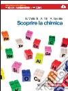 Scoprire la chimica. Per le Scuole superiori. Con  libro di VALITUTTI GIUSEPPE TIFI ALFREDO GENTILE ANTONINO