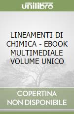 LINEAMENTI DI CHIMICA - EBOOK MULTIMEDIALE VOLUME UNICO libro