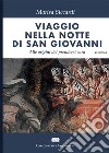 Viaggio nella notte di s. Giovanni. Alle origini del prendersi cura libro di Siccardi Marisa