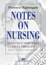 Notes on Nursing. Cenni sull'assistenza degli ammalati libro