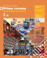 Primo comma. Per le Scuole superiori. Con espansione online. Vol. B libro