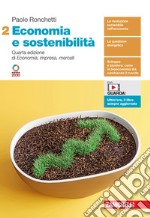 Economia e sostenibilità. Per le Scuole superiori. Con e-book. Vol. 2 libro