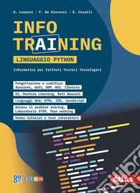 Info Training Informatica Linguaggio Python. Informatica per il secondo biennio per istituti tecnici tecnologici. Per le Scuole superiori