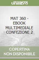 MAT 360 - EBOOK MULTIMEDIALE CONFEZIONE 2 libro