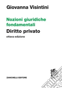 Nozioni giuridiche fondamentali. Diritto privato libro