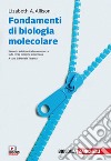 Fondamenti di biologia molecolare. Volume unico + ebook. Con Contenuto digitale (fornito elettronicamente) libro