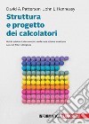 Struttura e progetto dei calcolatori. Con e-book libro di Patterson David A. Hennessy John L. Borghese A. (cur.)