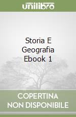 Storia E Geografia Ebook 1 libro