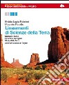 Lineamenti di scienze della terra. Osserva e capire la Terra. Ediz. azzurra. Per le Scuole superiori. Con espansione online libro