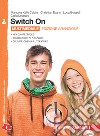 Switch On. Ediz. arancione. Per la Scuola media. Con espansione online. Vol. 2 libro