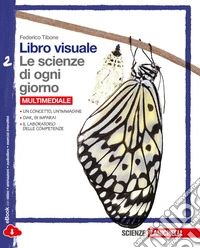 Libro visuale le scienze di ogni giorno. Con labor libro