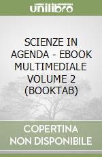 SCIENZE IN AGENDA - EBOOK MULTIMEDIALE VOLUME 2 (BOOKTAB)