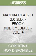 MATEMATICA BLU 2.0 3ED. - EBOOK MULTIMEDIALE - VOL. 4 libro