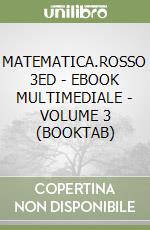 MATEMATICA.ROSSO 3ED - EBOOK MULTIMEDIALE - VOLUME 3 (BOOKTAB) libro