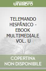 TELEMANDO HISPÃNICO - EBOOK MULTIMEDIALE VOL. U libro