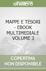 MAPPE E TESORI - EBOOK MULTIMEDIALE VOLUME 3 libro