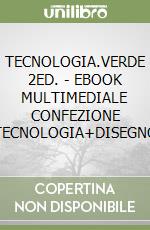 TECNOLOGIA.VERDE 2ED. - EBOOK MULTIMEDIALE CONFEZIONE TECNOLOGIA+DISEGNO libro