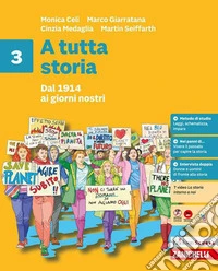 A tutta storia. Per la Scuola media. Vol. 3: Dal 1914 ai giorni nostri