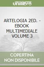 ARTELOGIA 2ED. - EBOOK MULTIMEDIALE VOLUME 3 libro