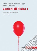 Lezioni di fisica. Con e-book. Vol. 1: Meccanica, termodinamica libro