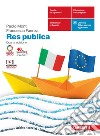 Res publica. Per le Scuole superiori. Con e-book. Con espansione online libro