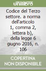 Codice del Terzo settore. a norma dell'articolo 1, comma 2, lettera b), della legge 6 giugno 2016, n. 106 libro