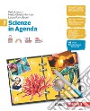 Scienze in Agenda. Per la Scuola media. Con e-book. Con espansione online. Vol. 1 libro