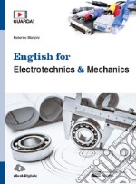 English for electrotechnics & mechanics. Per le Scuole superiori. Con e-book. Con espansione online