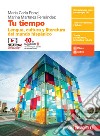 Tu tiempo. Lengua y cultura del mundo hispánico. Per le Scuole superiori. Con e-book. Con espansione online libro