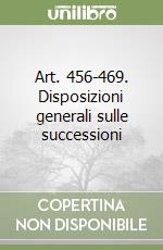 Art. 456-469. Disposizioni generali sulle successioni libro