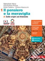 Pensiero e la meraviglia. Con Filosofia per l'Agenda 2030. Per le Scuole superiori. Con e-book. Con espansione online (Il). Vol. 1A-1B: Dalle origini ad Aristotele-Dall'età ellenistica al tardo Medioevo libro usato