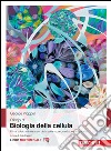 Principi di biologia della cellula. Con Contenuto digitale (fornito elettronicamente) libro