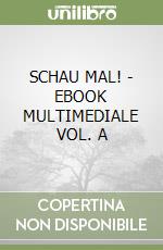 SCHAU MAL! - EBOOK MULTIMEDIALE VOL. A libro