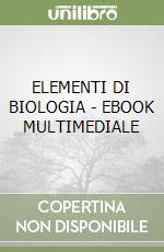 ELEMENTI DI BIOLOGIA - EBOOK MULTIMEDIALE libro