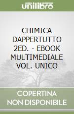 CHIMICA DAPPERTUTTO 2ED. - EBOOK MULTIMEDIALE VOL. UNICO libro