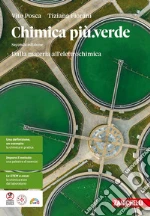 CHIMICA PIÃ™.VERDE 2ED. - DALLA MATERIA ALL'ELETTROCHIMICA (LDM) libro
