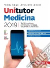 Unitutor medicina 2019. Test di ammissione per medicina e chirurgia, odontoiatria, veterinaria. Con app. Con e-book libro