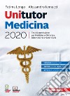 Unitutor Medicina 2020. Test di ammissione per Medicina e chirurgia, Odontoiatria, Veterinaria. Con e-book libro