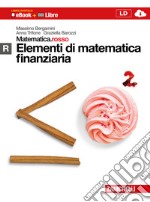 Matematica.rosso. Modulo R. Elementi di matematica finanziaria. Con espansione online. Per le Scuole superiori