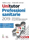 Unitutor Professioni sanitarie 2019. Test di ammis libro