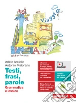 Testi, frasi, parole. Grammatica e lessico-Comunicazione, testi, cittadinanza. Per le Scuole superiori. Con e-book. Con espansione online libro usato