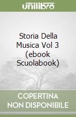 Storia Della Musica Vol 3 (ebook Scuolabook)