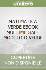 MATEMATICA VERDE  EBOOK MULTIMEDIALE MODULO O VERDE libro